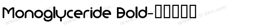 Monoglyceride Bold字体转换